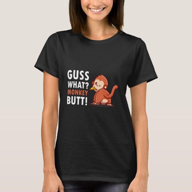 Guess What Monkey Butt Brown With Banana T Shirt (Framsida)