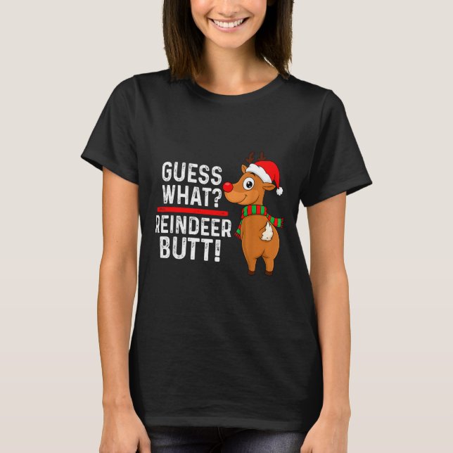 Guess What Reindeer Butt Funny Christmas Men Reind T Shirt (Framsida)