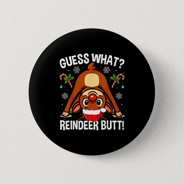 Guess What Reindeer Butt Xmas Santa Funny Christma Knapp (Framsida)
