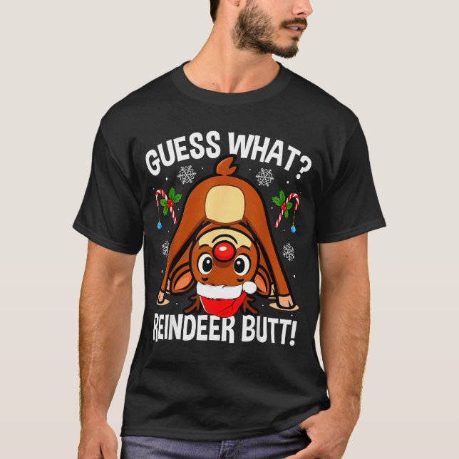 Guess What Reindeer Butt Xmas Santa Funny Christma T Shirt (Framsida)