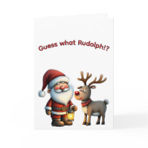 Guess What, Rudolph?