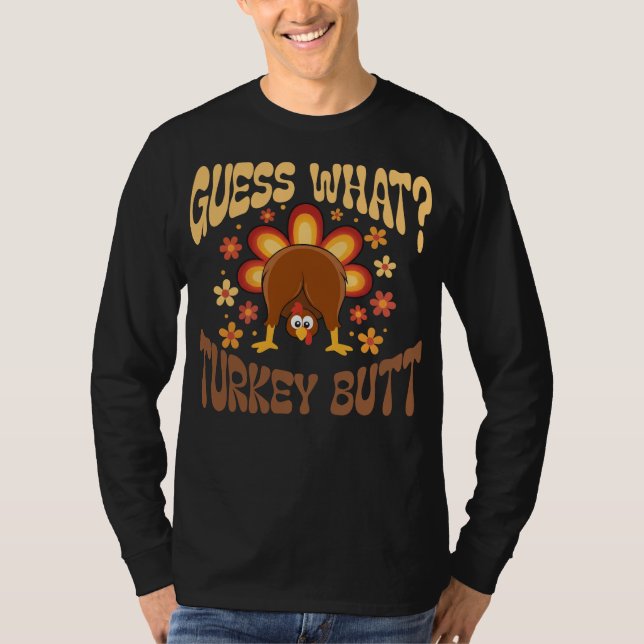 Guess What? Turkey Butt  Funny Retro Thanksgiving T Shirt (Framsida)