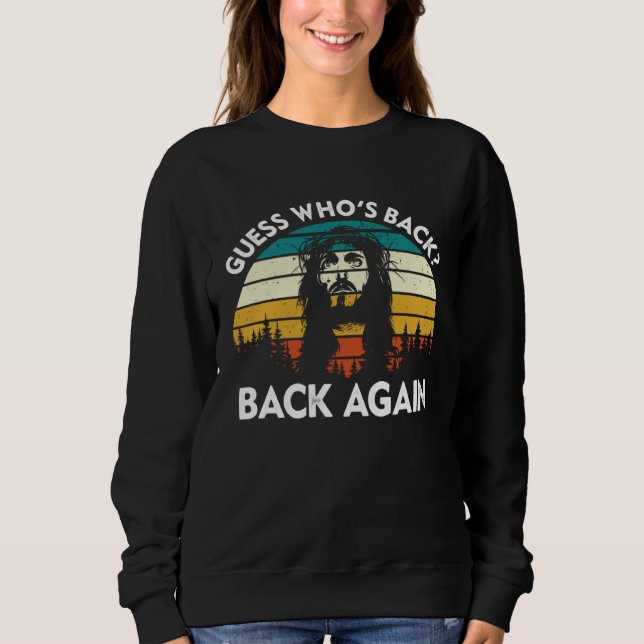 Guess Who s Back Back Again Easter Day Jesus Chris T Shirt (Framsida)