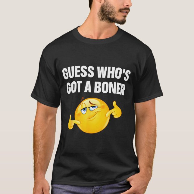 Guess Who's Got A Cheeky Adult Humor  T Shirt (Framsida)