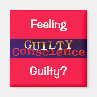 Guilty Conscience Magnet