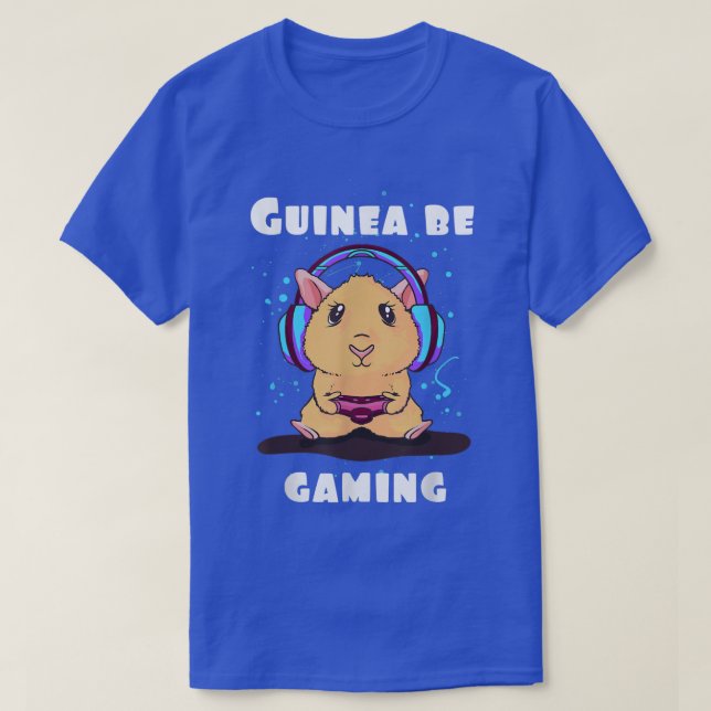 Guinea be gaming guinea pig quote gamer video game t shirt (Design framsida)