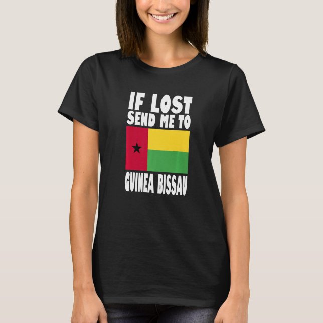 Guinea Bissau Flag Design  If lost send me to Guin T Shirt (Framsida)