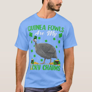 Guinea Fowl är min Lucky Charms Guinea Fowl St Pat T Shirt