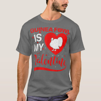 Guinea Fowl är min Valentine Heart Guinea Fowl Val T Shirt