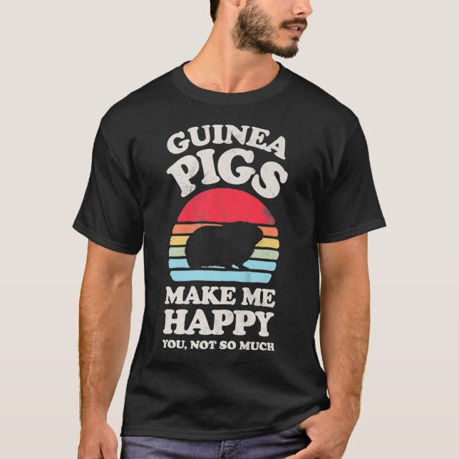 Guinea Grisar gör mig till Lycklig Funny Guinea Gr T Shirt (Framsida)