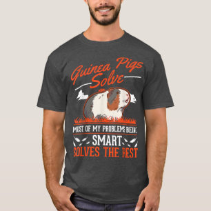 Guinea Grisar löser de flesta av mina problem Guin T Shirt