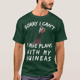 Guinea Hen Gift Poultry Farm Country Funny Sorry I T Shirt
