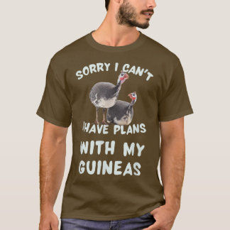 Guinea Hen Poultry Farm Bird Country Funny Sorry I T Shirt