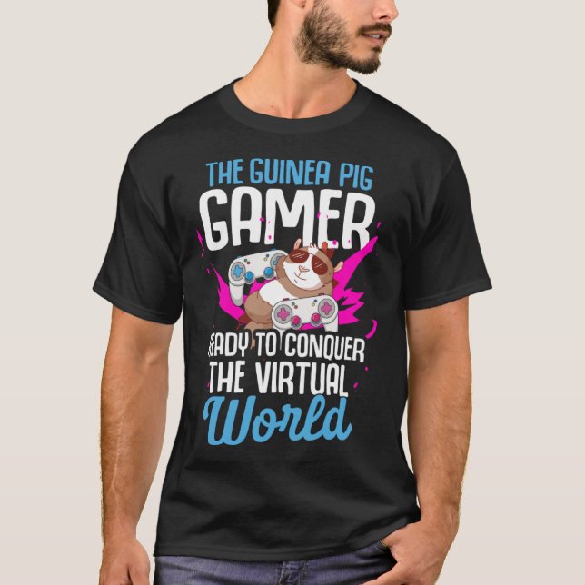 Guinea Pig  Gamer Ready to Conquer the Virtual Wor T Shirt (Framsida)