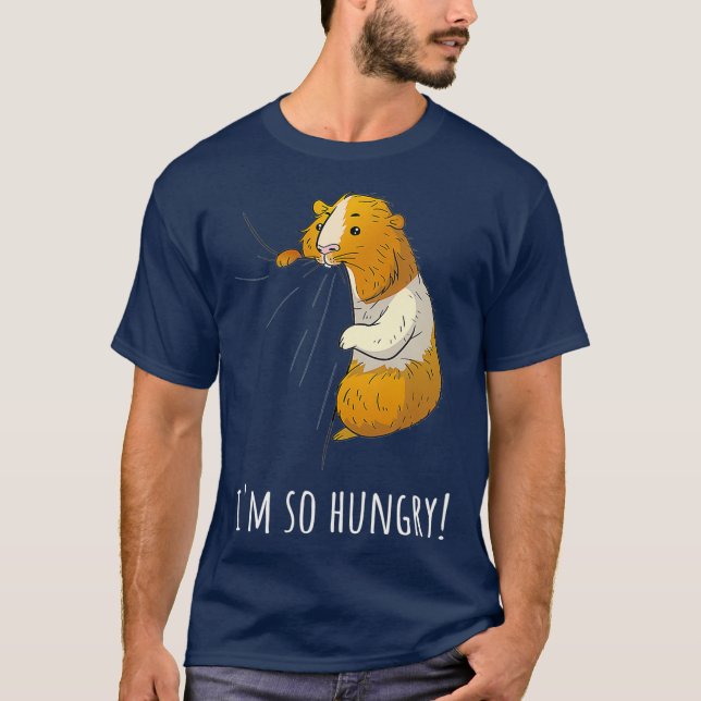Guinea Pig Im So Hungry  I Pet Owner Gift T Shirt (Framsida)