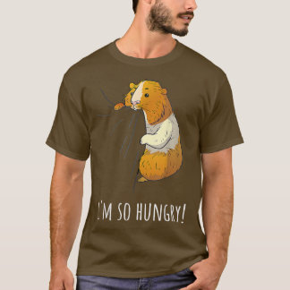 Guinea Pig I'm So Hungry  T Shirt