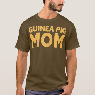 Guinea Pig Mom 489 T Shirt