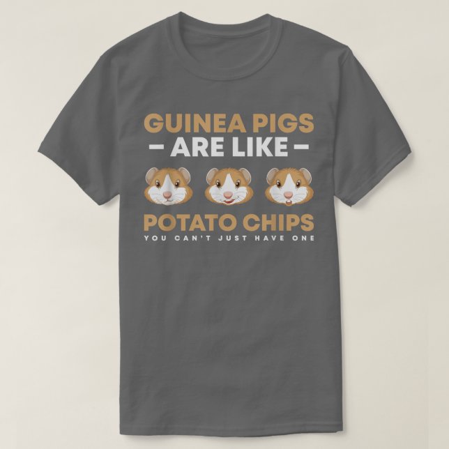 Guinea pigs are like potato chips you can't just h t shirt (Design framsida)