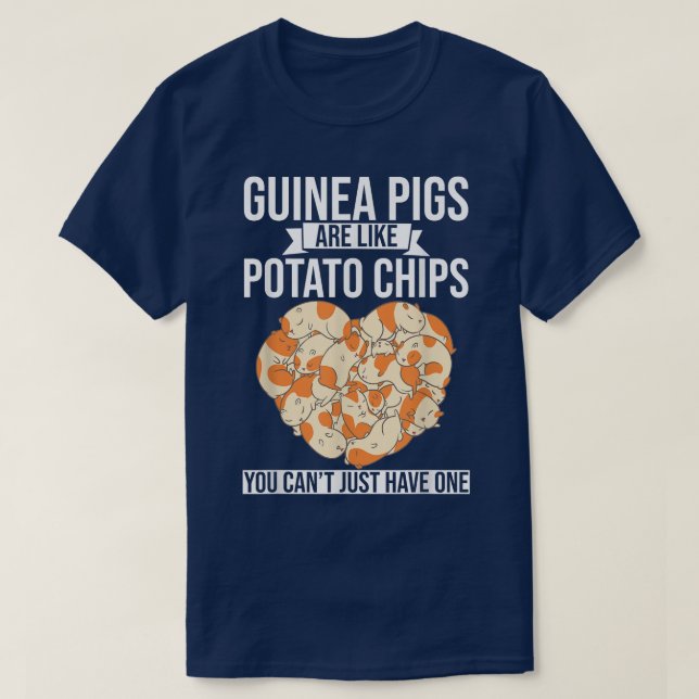 Guinea Pigs are like Potato Chips You Can't just h T Shirt (Design framsida)