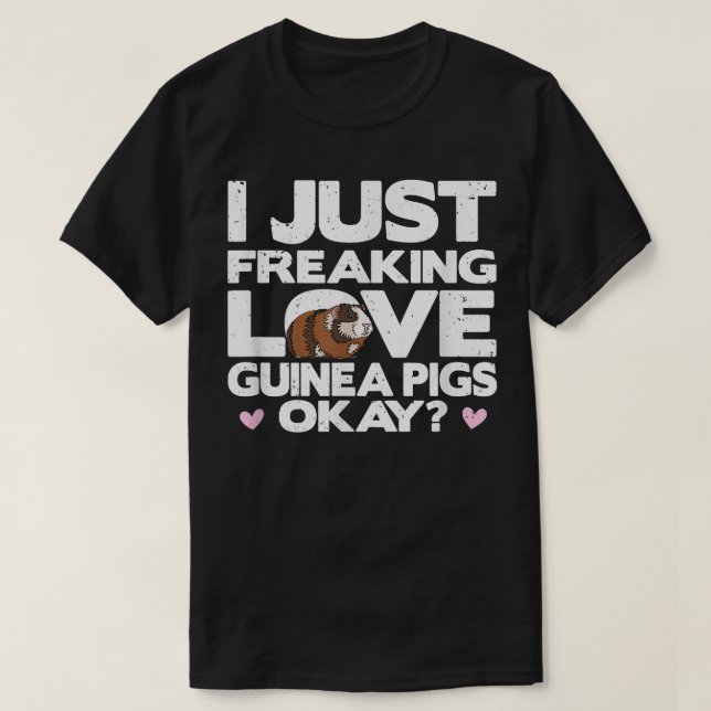 Guineas Gris Shirt, Freaking Kärlek Guinea Grisar  T Shirt (Design framsida)