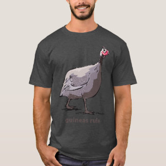Guineas Rule Farm Fowl T Shirt