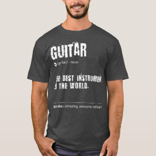 Guitar definierar det bästa instrumentet i världen t shirt