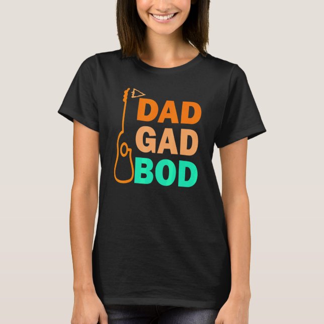 Guitar Far Figur Pappa Bod Day Dadgadbod Guitari T Shirt (Framsida)