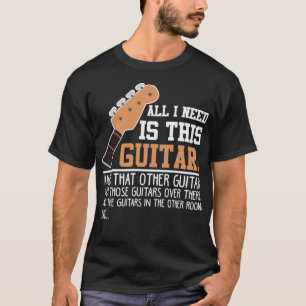 Guitar Funny Guitar Player Guitarist Jag behöver a T Shirt
