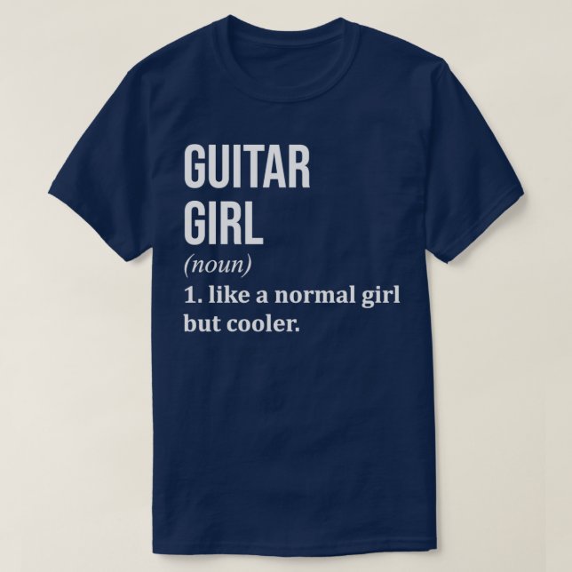 Guitar Girl Funny Saying for Women T Shirt (Design framsida)