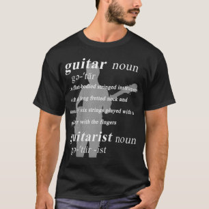 Guitar Guitarist-definition T Shirt