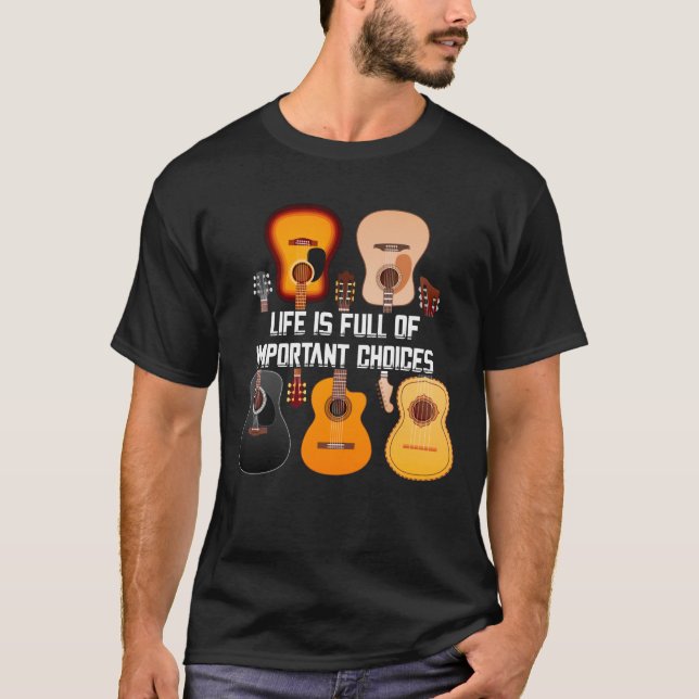 Guitar Life är Fullt av viktiga val Guitarist T Shirt (Framsida)