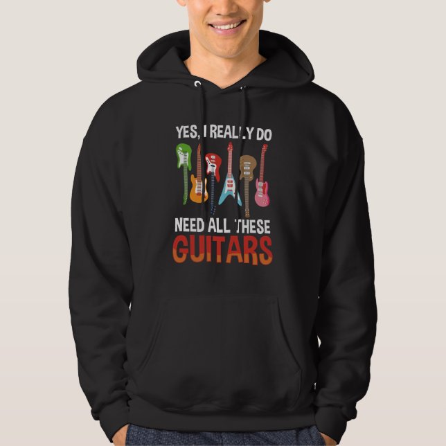 Guitar Music Älskare Ja, jag behöver alla dessa Hoodie (Framsida)
