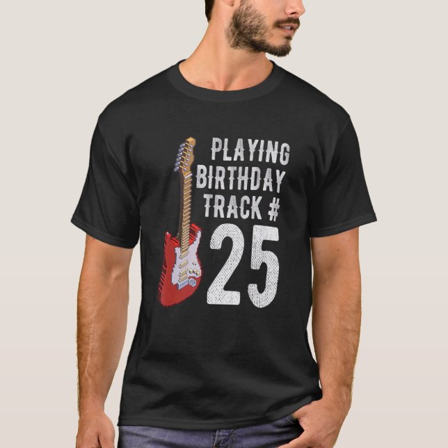 Guitar Music Birthday Gif 25:e födelsedagen T Shirt (Framsida)