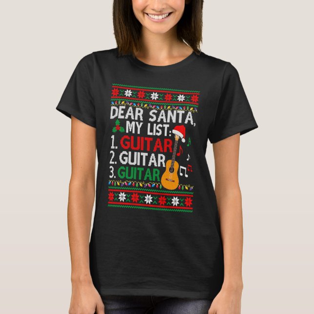 Guitar Player Musician  Christmas List  Ugly T Shirt (Framsida)