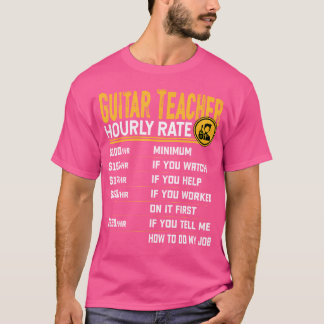 Guitar Teacher Timly Rate Funny Guitarist Guitar T Shirt