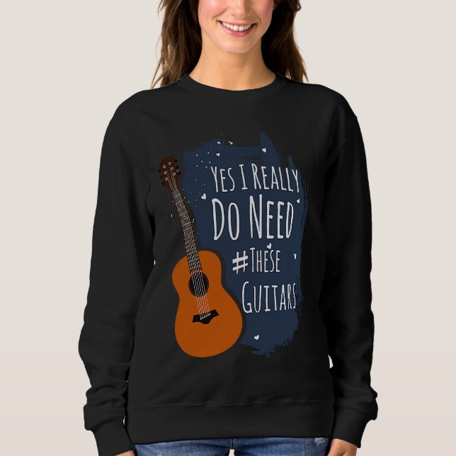 Guitar Themed Yes I Really Do Need These Guitars T Shirt (Framsida)