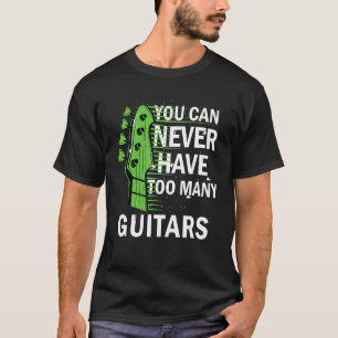 Guitarist Musical man kan aldrig ha för många Guit T Shirt