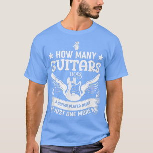 Guitarist Musician Guitars Guitar Player 1509 T Shirt