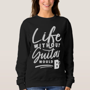Guitarist Pun-livet utan Guitar skulle vara en pun T Shirt