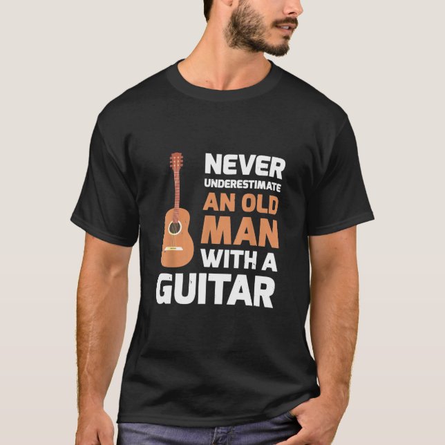 Guitarist - underskatta aldrig en gammal man med e t shirt (Framsida)