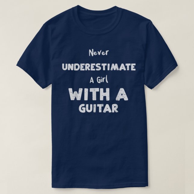 Guitarist underskattar aldrig en flicka med en gui t shirt (Design framsida)