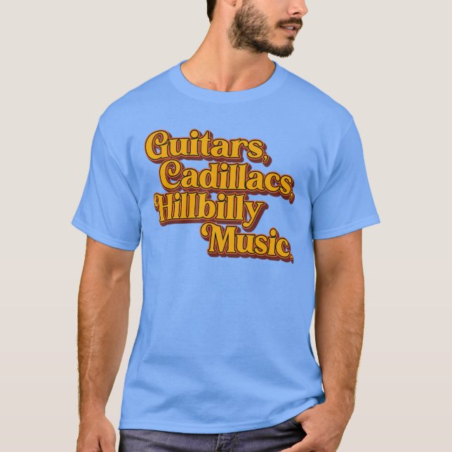 Guitars Cadillacs Hillbilly Music Apparel girl gir T Shirt (Framsida)