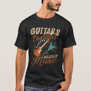 Guitars Cadillacs Hillbilly Music - Land Sång T Shirt