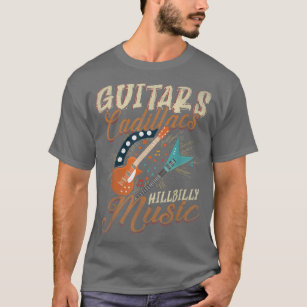 Guitars Cadillacs Hillbilly MusicCountry sång och T Shirt