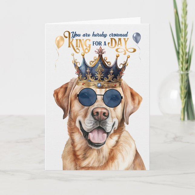 Gul Labradorhund Kung för en Dag Rolig Födelsedag Kort (Framsida)