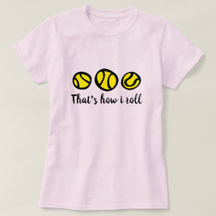 Gul skjorta för tennisboll T som är hur jag Shirt