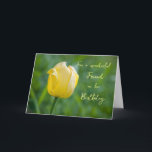 Gula blommor Friend Birthday Card Kort<br><div class="desc">Söt och omtänksamt hälsningskort för väns födelsedag med gult tulpaner och handskrivna stil.</div>