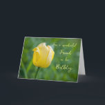 Gula blommor Friend Birthday Card Kort<br><div class="desc">Söt och omtänksamt hälsningskort för väns födelsedag med gult tulpaner och handskrivna stil.</div>
