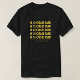 Guld A Chorus Pappa T Shirt