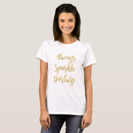 Guld Alltid Gnistra Darling T-shirt